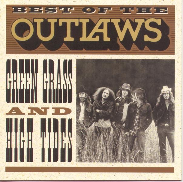 Best of the Outlaws_ Green Grass and High Tides (Remastered).jpg