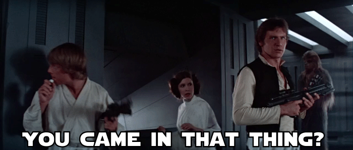 you_came_in_that_thing_star_wars.gif