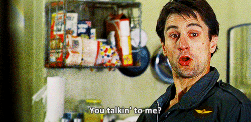 You talkin' to me? (Taxi Driver) | Reaction GIFs