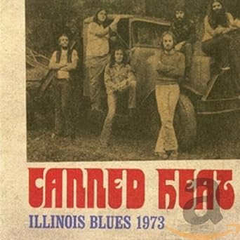 Illinois Blues 1973: Canned Heat: Amazon.ca: Music