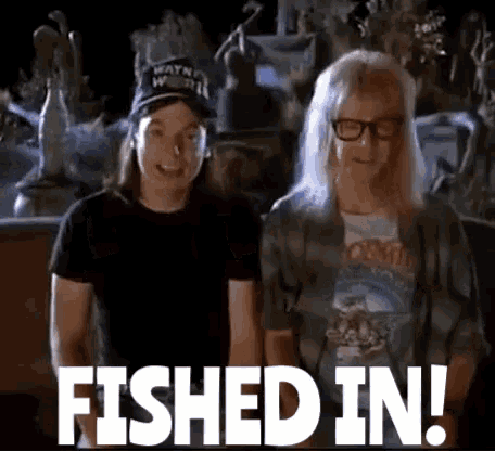 Fished In Waynes World GIF - Fished In Waynes World Fishing - Discover &  Share GIFs